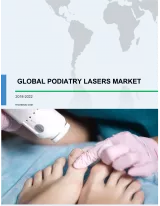 Global Podiatry Lasers Market 2018-2022